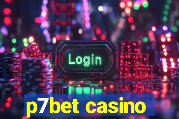 p7bet casino