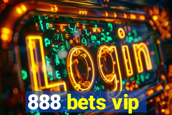 888 bets vip