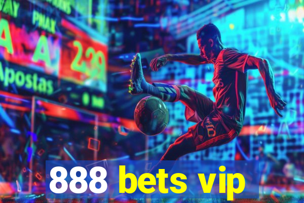 888 bets vip