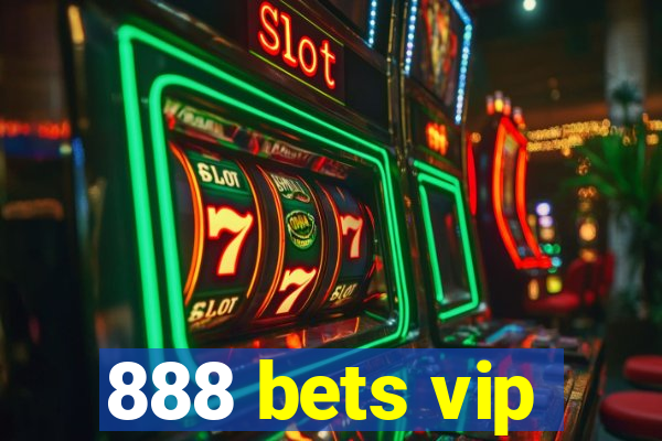 888 bets vip