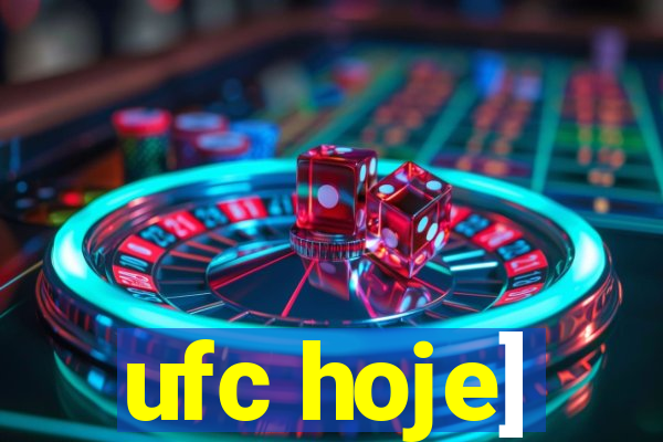 ufc hoje]