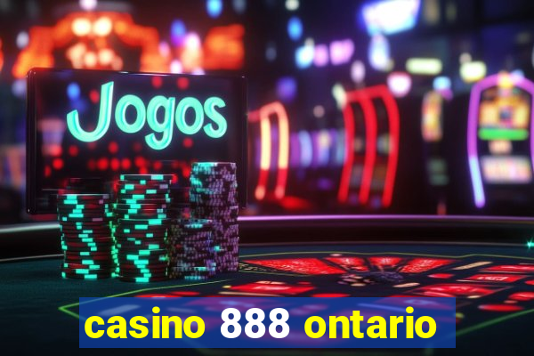 casino 888 ontario