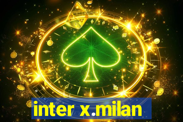 inter x.milan