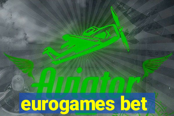 eurogames bet