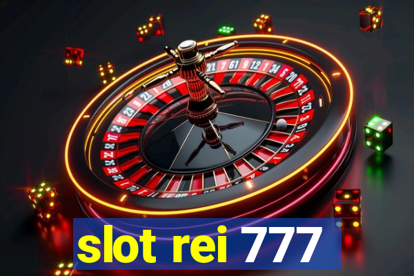 slot rei 777