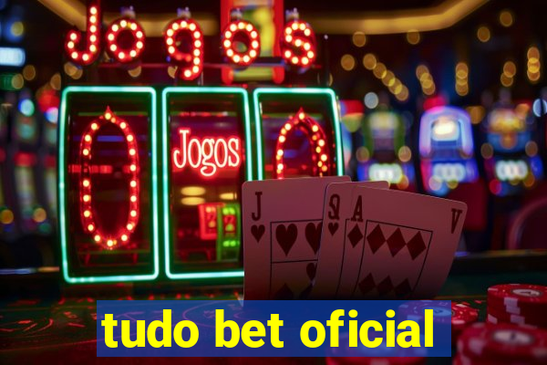 tudo bet oficial