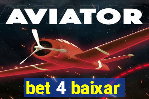 bet 4 baixar