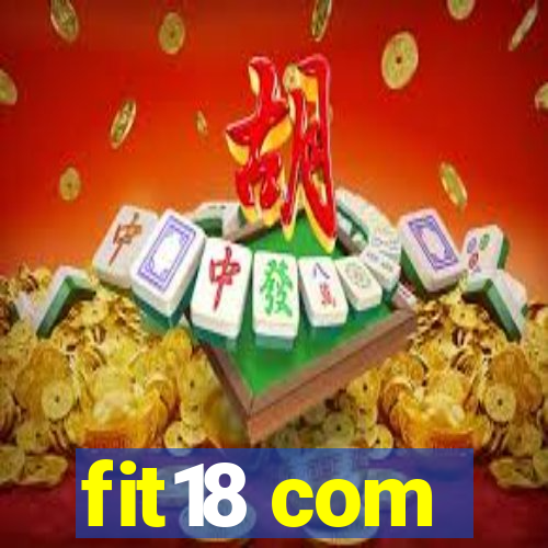 fit18 com