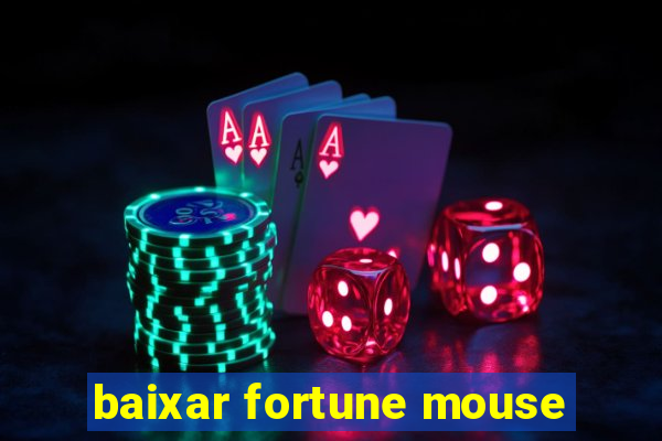 baixar fortune mouse