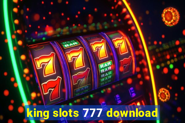 king slots 777 download