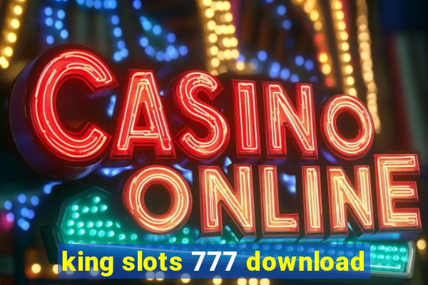 king slots 777 download