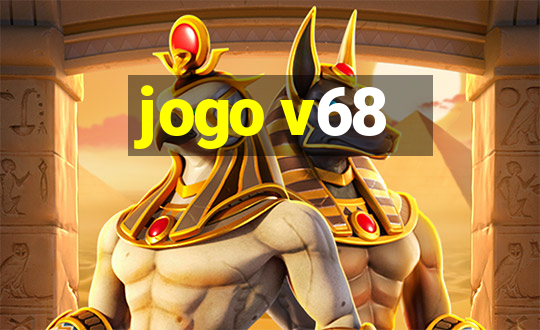 jogo v68