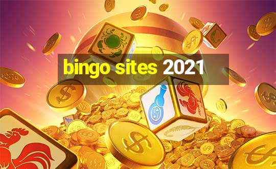 bingo sites 2021