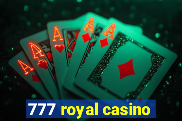 777 royal casino