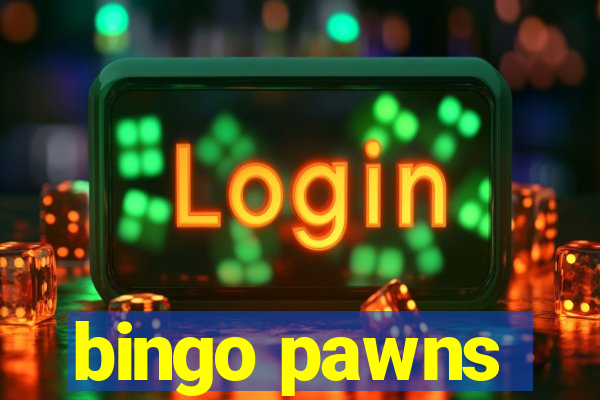 bingo pawns