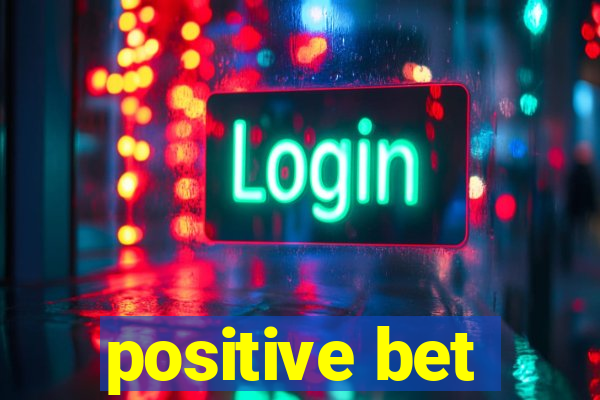 positive bet