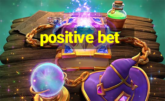 positive bet