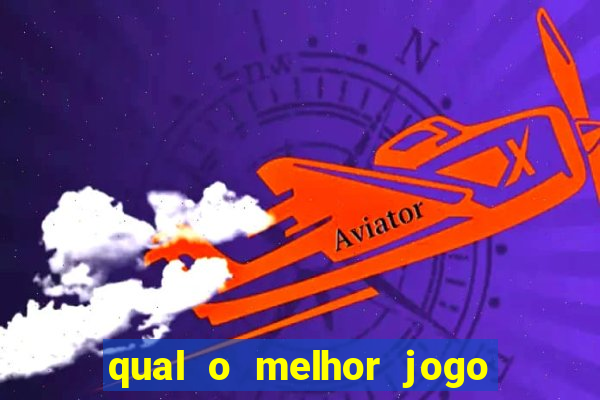 qual o melhor jogo para ganhar