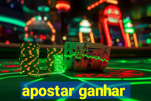 apostar ganhar