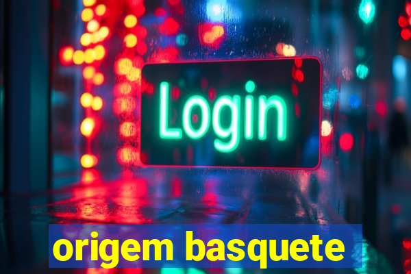 origem basquete