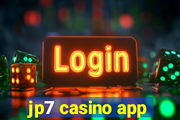 jp7 casino app