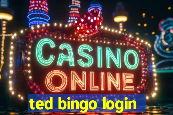 ted bingo login