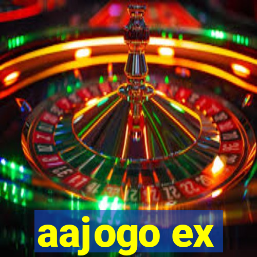 aajogo ex