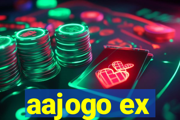 aajogo ex