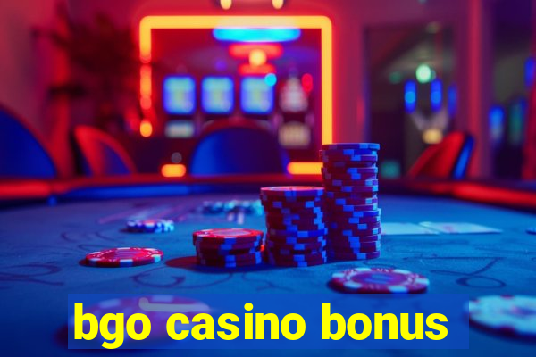 bgo casino bonus