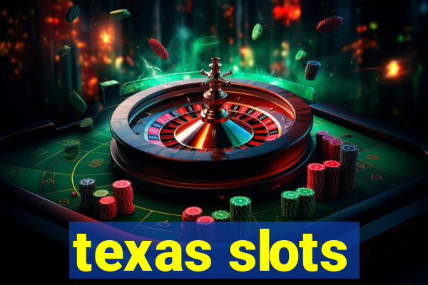 texas slots