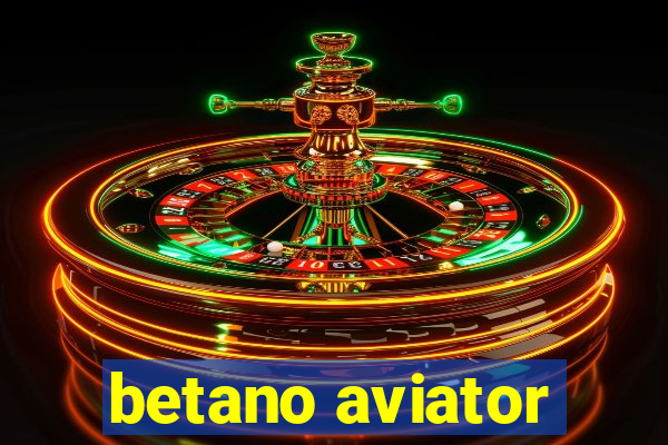 betano aviator