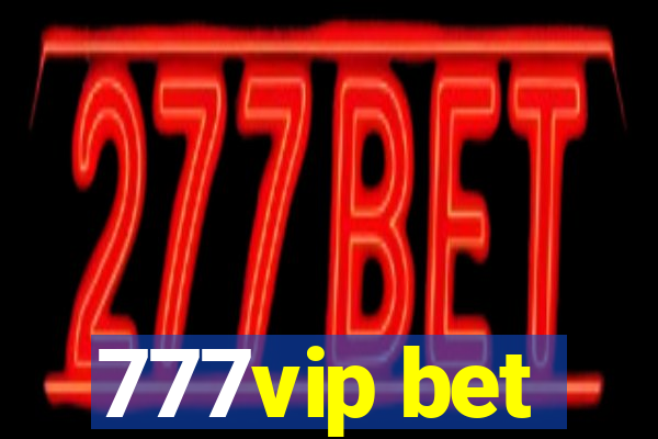 777vip bet