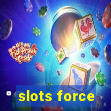 slots force