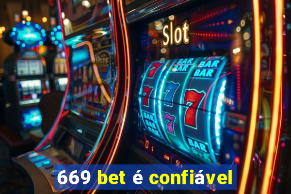 669 bet é confiável