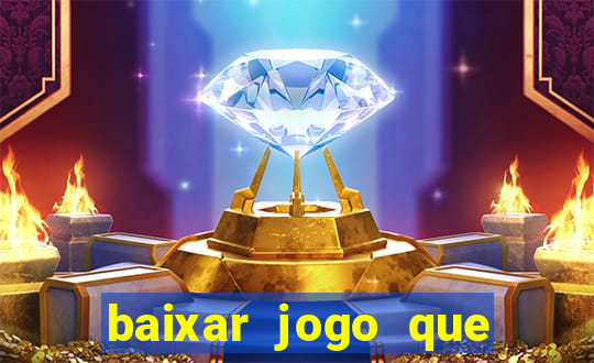 baixar jogo que dá dinheiro de verdade