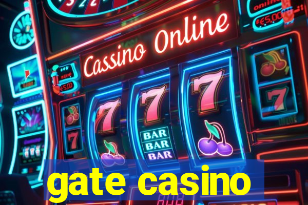 gate casino