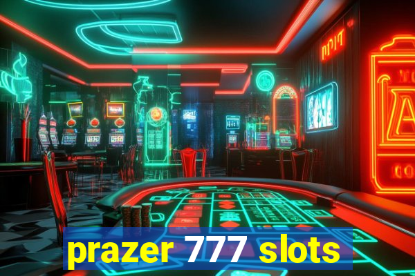 prazer 777 slots