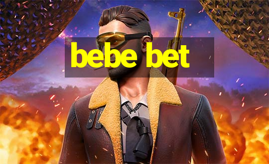 bebe bet