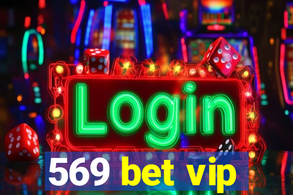 569 bet vip