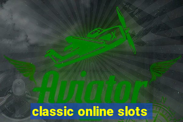 classic online slots