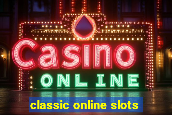 classic online slots