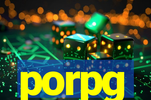 porpg