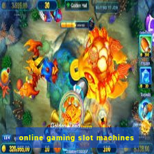 online gaming slot machines