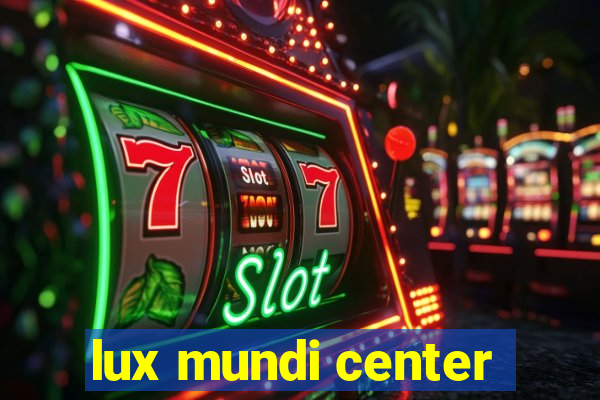 lux mundi center