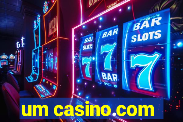 um casino.com