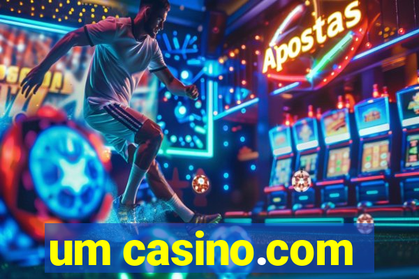 um casino.com