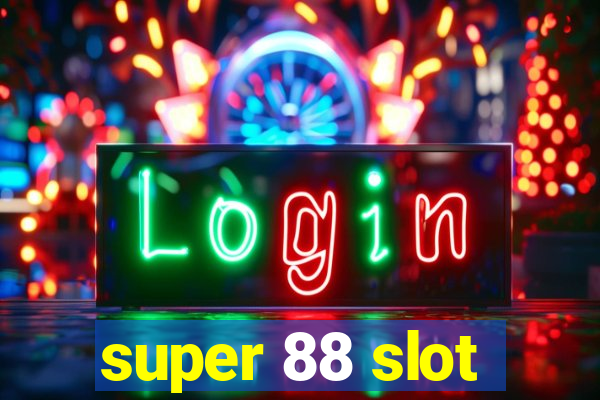 super 88 slot