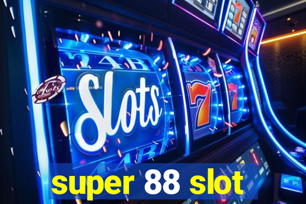 super 88 slot