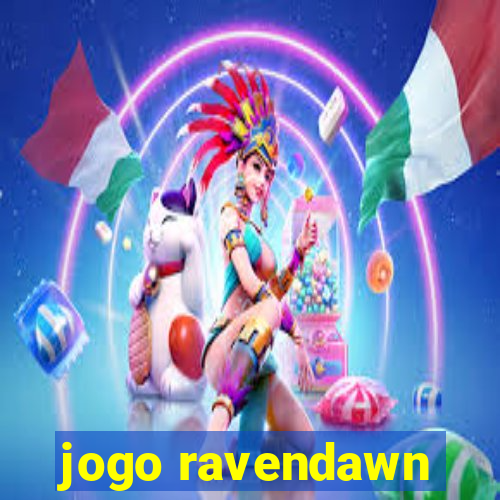 jogo ravendawn