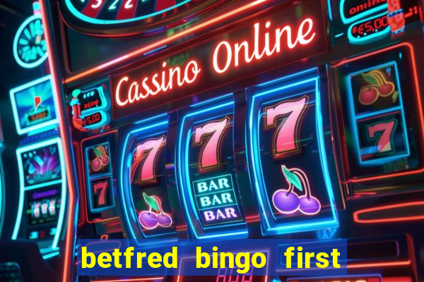 betfred bingo first deposit bonus